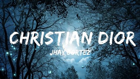 christian dior jhay cortez letra|Jhay Cortez Christian Dior Lyrics English Translation.